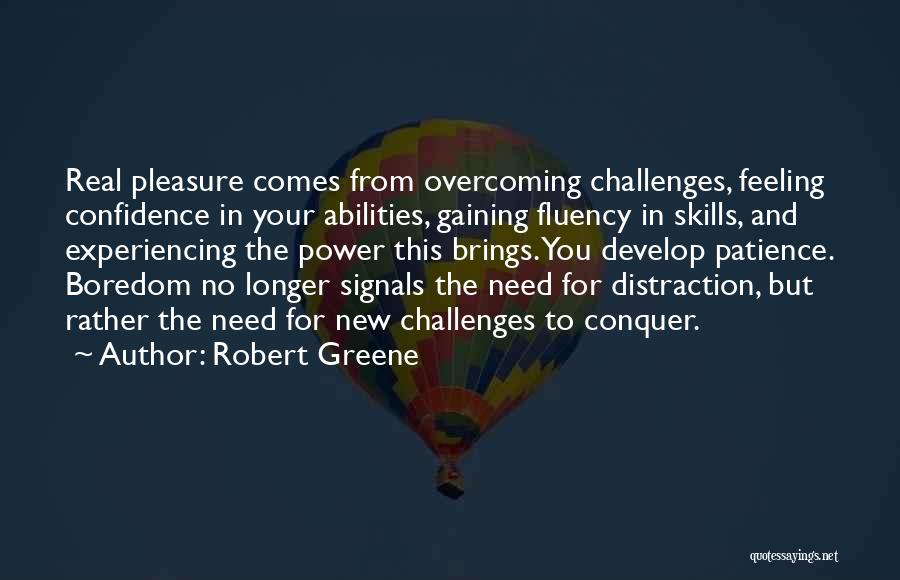 Conquer Challenges Quotes By Robert Greene