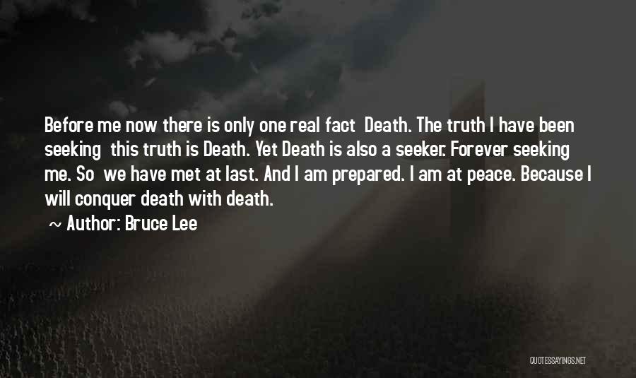 Conquer Death Quotes By Bruce Lee