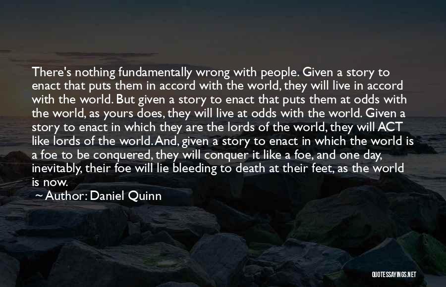 Conquer Death Quotes By Daniel Quinn