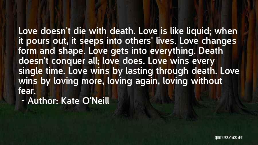 Conquer Death Quotes By Kate O'Neill