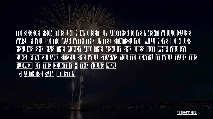 Conquer Death Quotes By Sam Houston