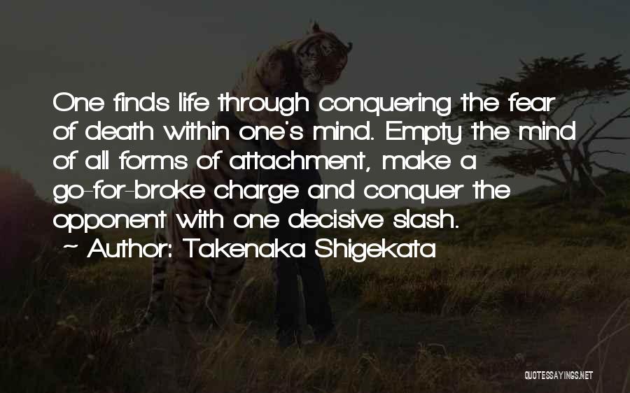 Conquer Death Quotes By Takenaka Shigekata