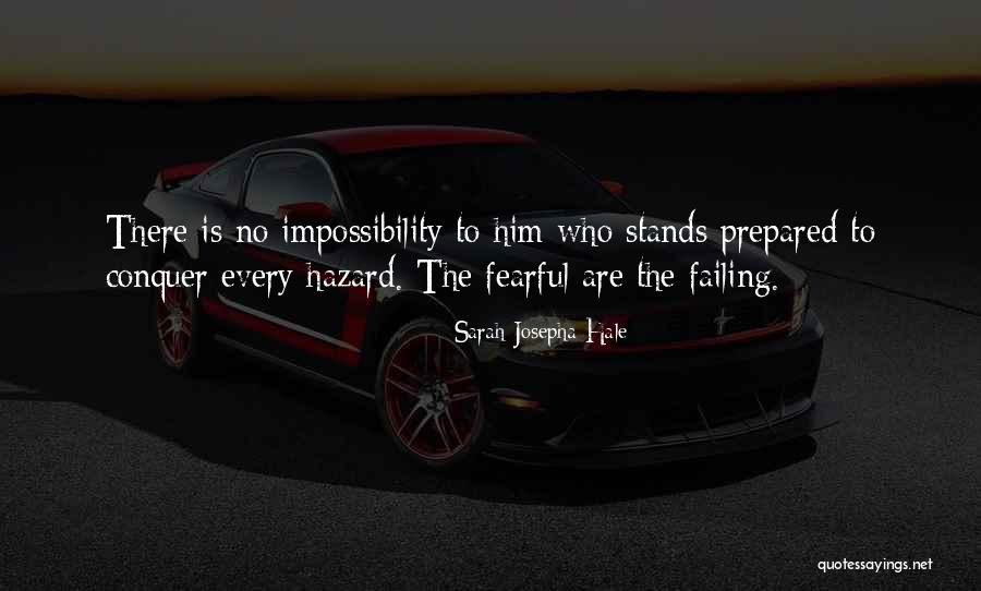 Conquer Fear Quotes By Sarah Josepha Hale Conquer Fear Quotes By Sarah Josepha Hale