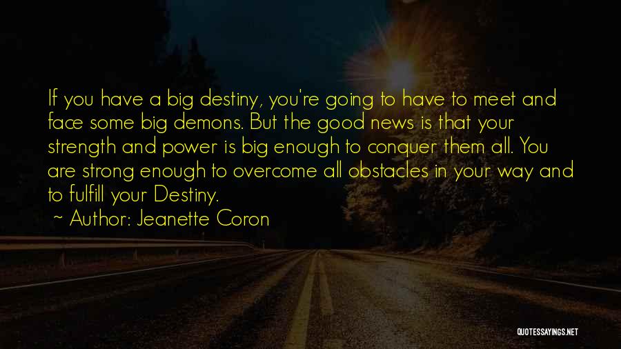 Conquer Obstacles Quotes By Jeanette Coron