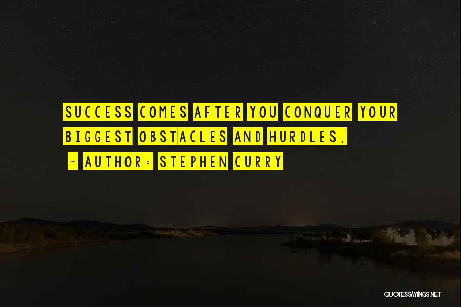 Conquer Obstacles Quotes By Stephen Curry