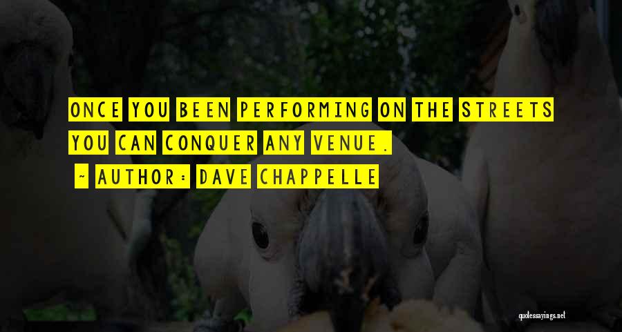 Conquer Quotes By Dave Chappelle