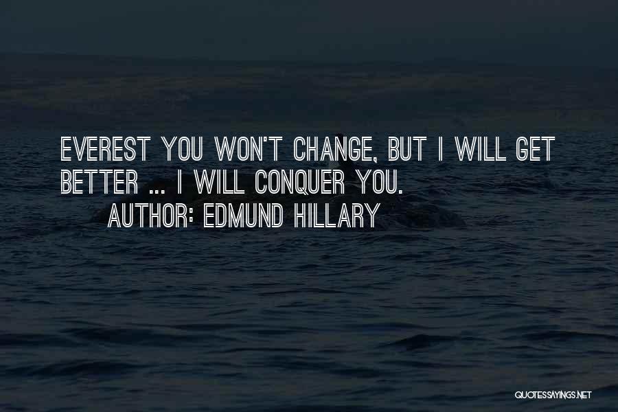 Conquer Quotes By Edmund Hillary