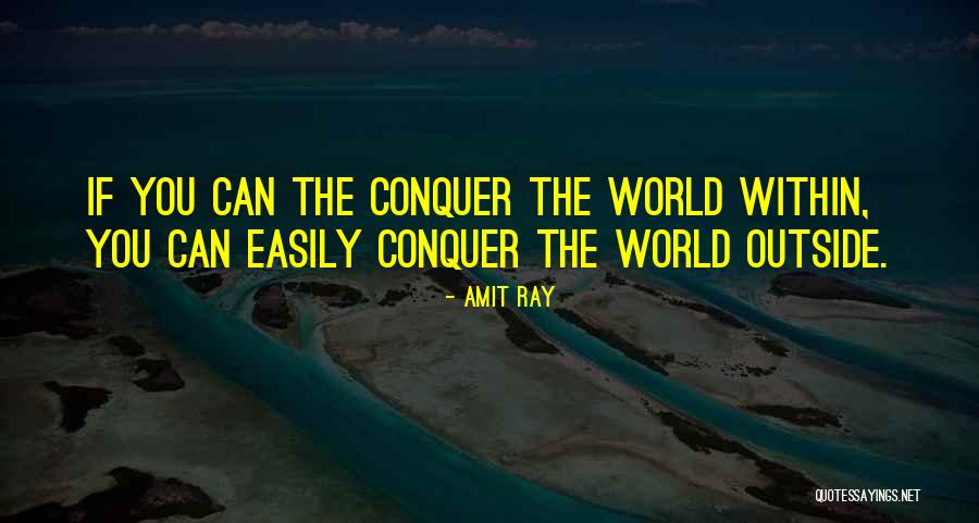 Conquer Quotes Quotes By Amit Ray Conquer Quotes Quotes By Amit Ray
