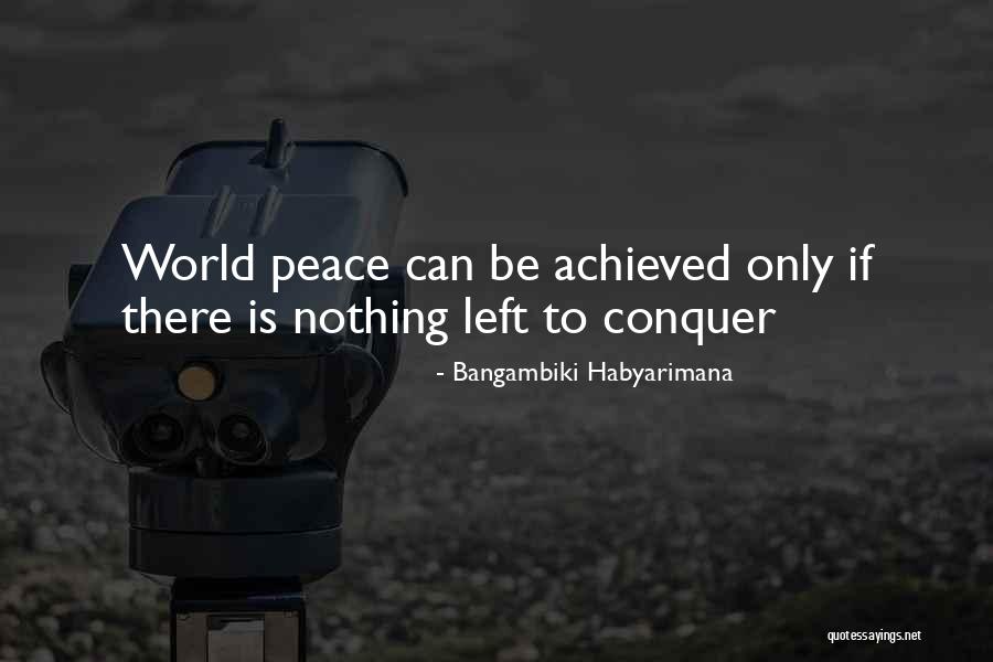 Conquer Quotes Quotes By Bangambiki Habyarimana Conquer Quotes Quotes By Bangambiki Habyarimana