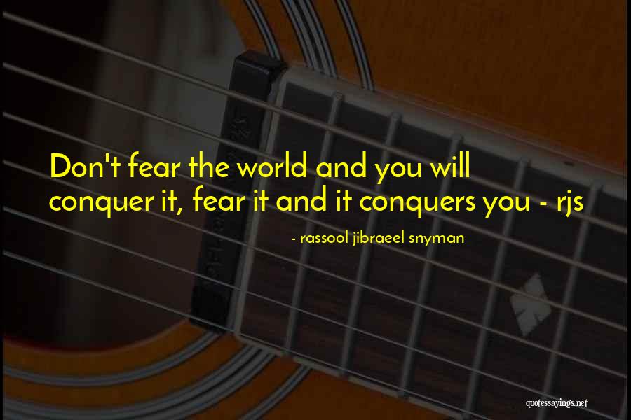 Conquer Quotes Quotes By Rassool Jibraeel Snyman Conquer Quotes Quotes By Rassool Jibraeel Snyman