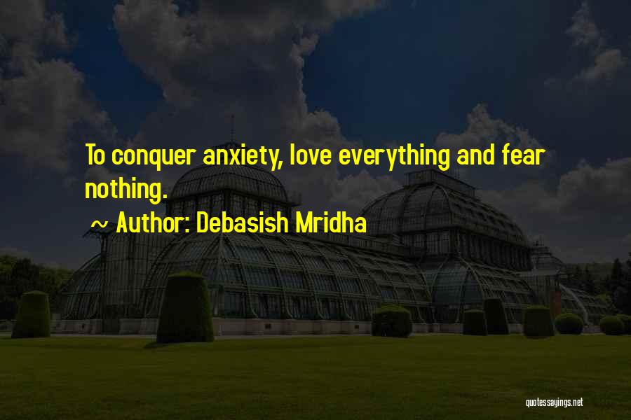 Conquer Your Love Quotes By Debasish Mridha