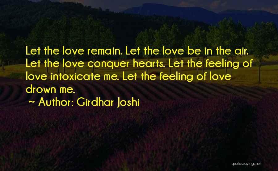 Conquer Your Love Quotes By Girdhar Joshi