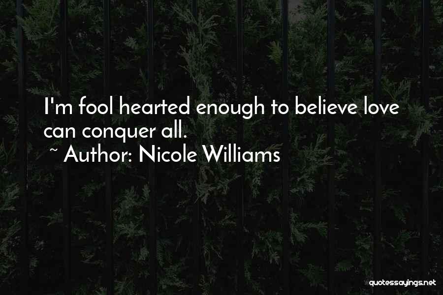 Conquer Your Love Quotes By Nicole Williams