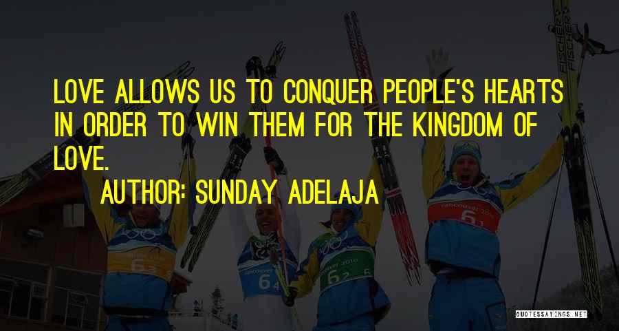 Conquer Your Love Quotes By Sunday Adelaja