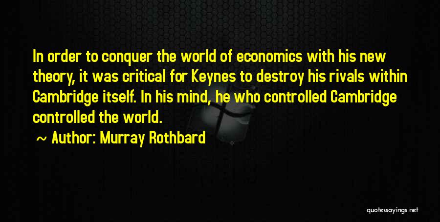 Conquer Your Mind Quotes By Murray Rothbard