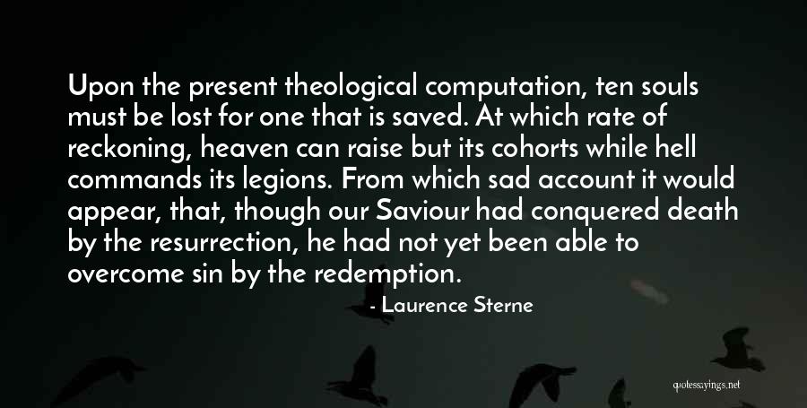 Conquered Death Quotes By Laurence Sterne Conquered Death Quotes By Laurence Sterne