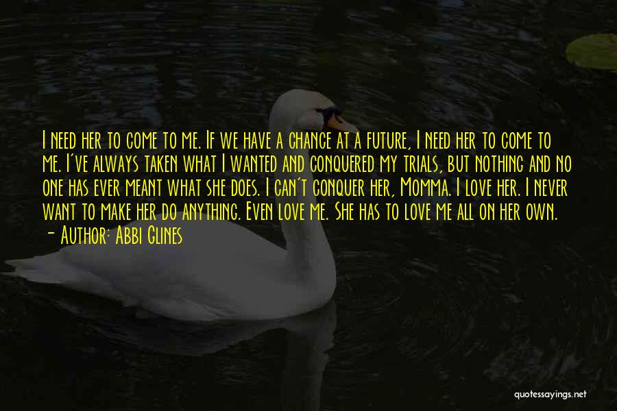 Conquered Love Quotes By Abbi Glines