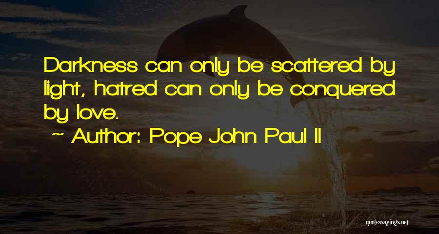 Conquered Love Quotes By Pope John Paul II