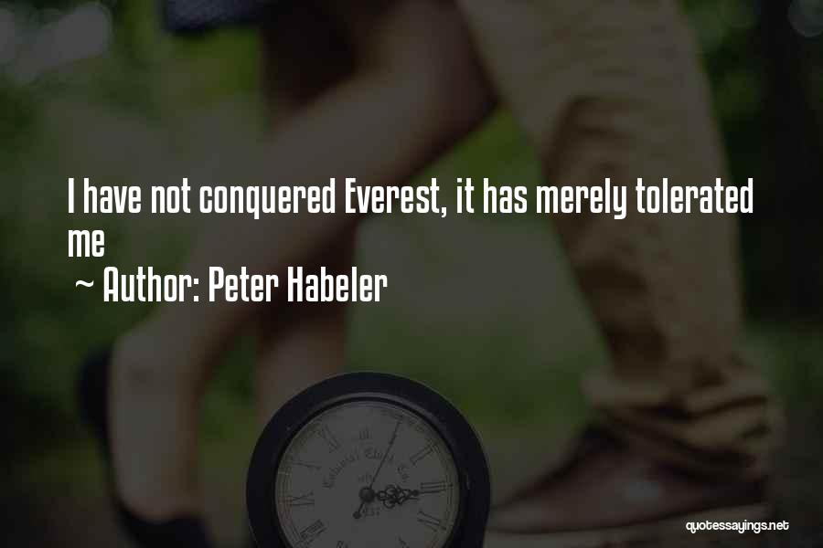 Conquered Quotes By Peter Habeler