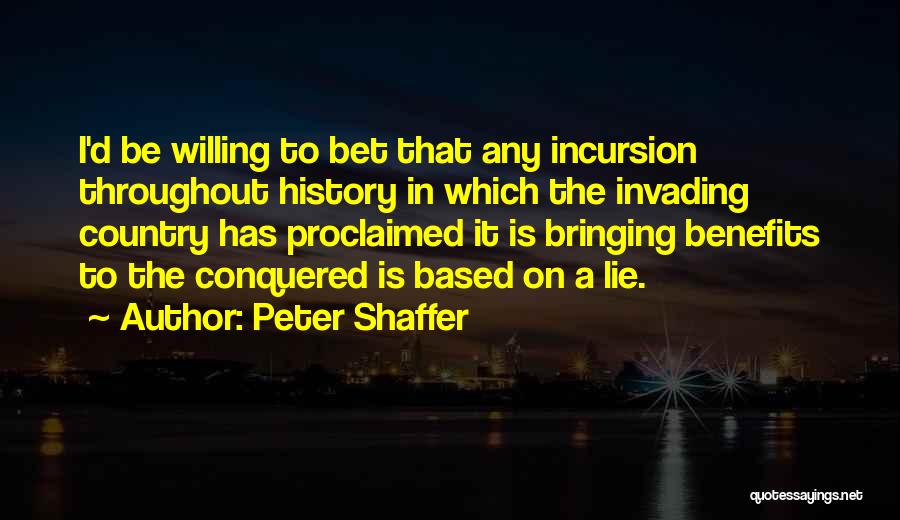 Conquered Quotes By Peter Shaffer