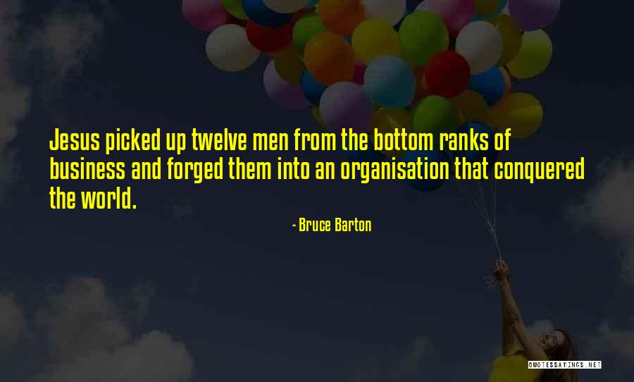 Conquered The World Quotes By Bruce Barton Conquered The World Quotes By Bruce Barton