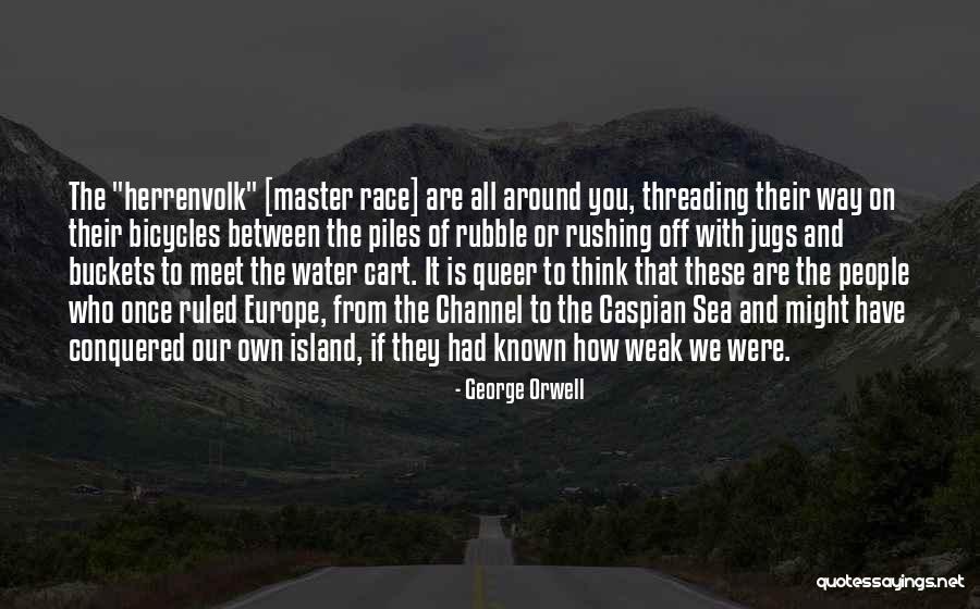 Conquered The World Quotes By George Orwell