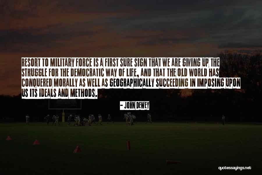 Conquered The World Quotes By John Dewey Conquered The World Quotes By John Dewey