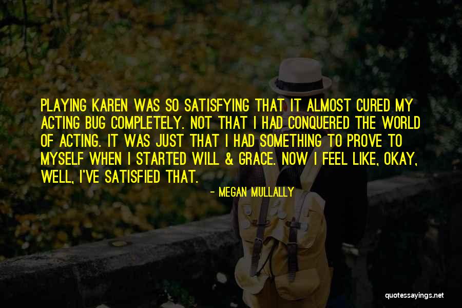 Conquered The World Quotes By Megan Mullally