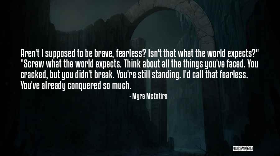 Conquered The World Quotes By Myra McEntire