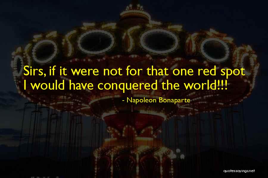 Conquered The World Quotes By Napoleon Bonaparte Conquered The World Quotes By Napoleon Bonaparte