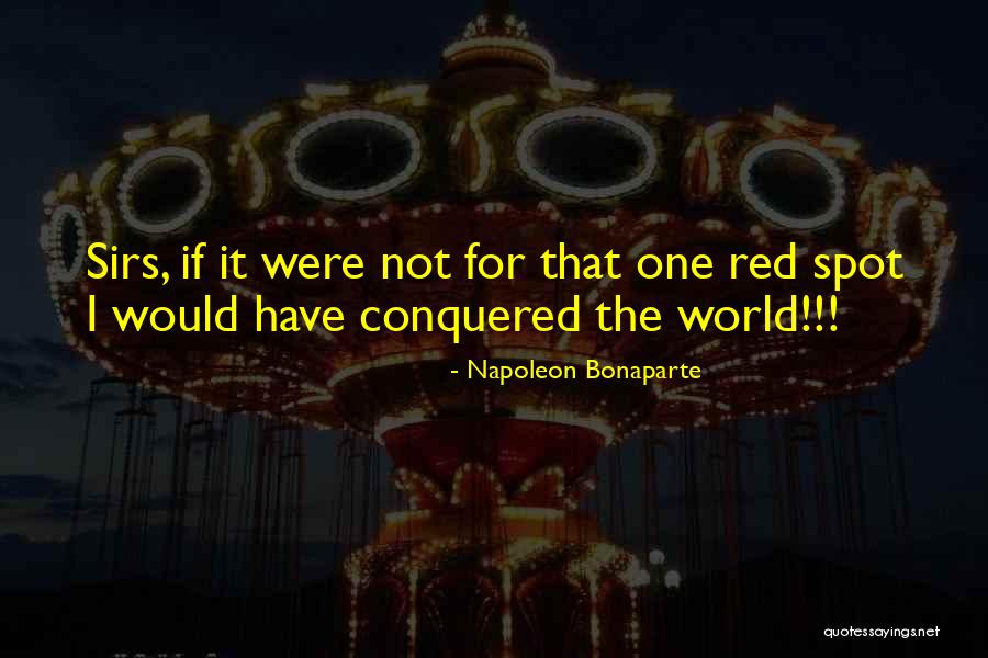 Conquered The World Quotes By Napoleon Bonaparte