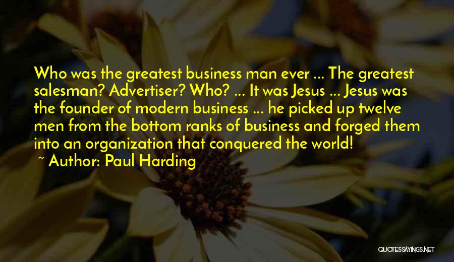 Conquered The World Quotes By Paul Harding