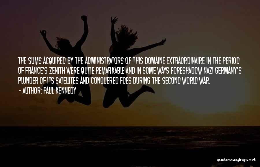 Conquered The World Quotes By Paul Kennedy