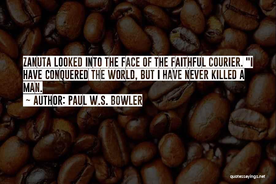 Conquered The World Quotes By Paul W.S. Bowler