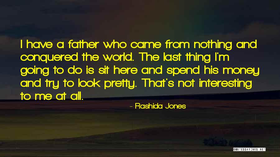 Conquered The World Quotes By Rashida Jones