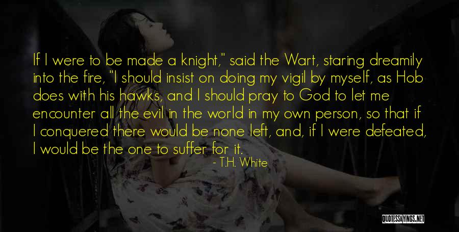 Conquered The World Quotes By T.H. White Conquered The World Quotes By T.H. White