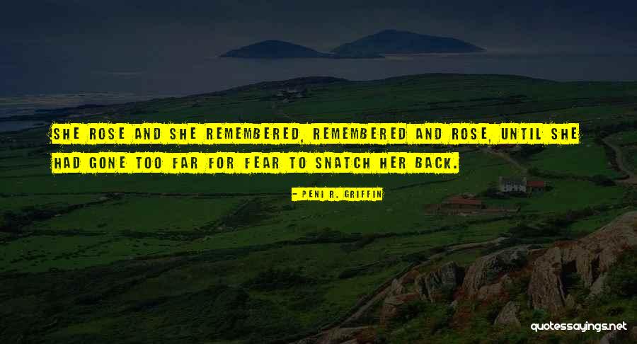 Conquergoods Quotes By Peni R. Griffin Conquergoods Quotes By Peni R. Griffin