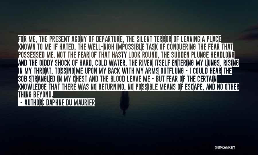 Conquering Fear Quotes By Daphne Du Maurier