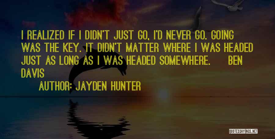 Conquering Fear Quotes By Jayden Hunter