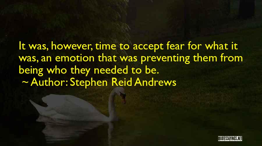Conquering Fear Quotes By Stephen Reid Andrews