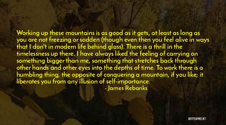 Conquering Mountains Quotes By James Rebanks Conquering Mountains Quotes By James Rebanks