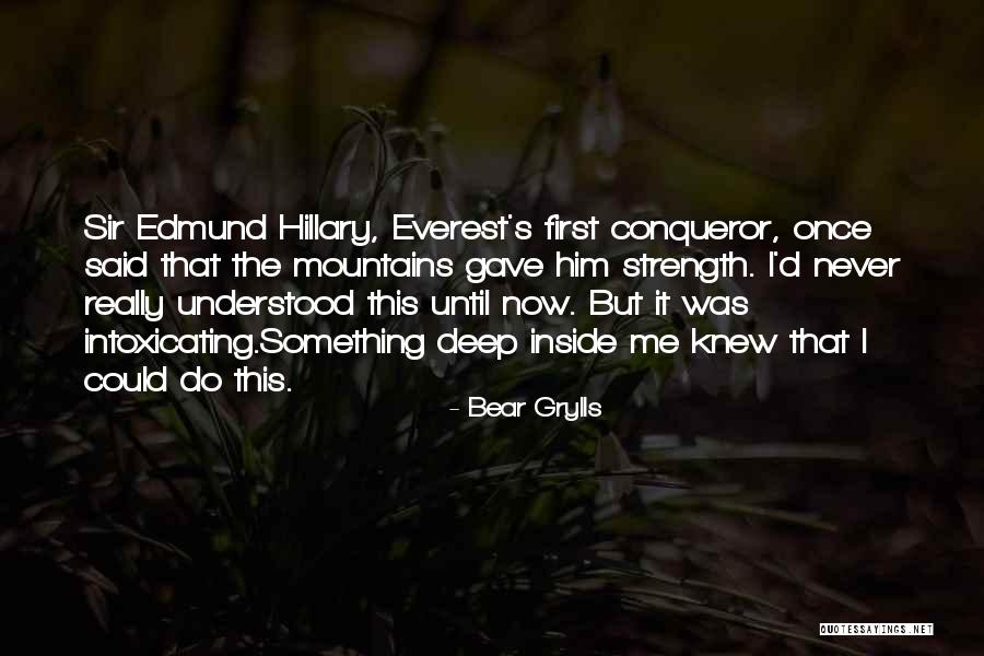 Conqueror Quotes By Bear Grylls