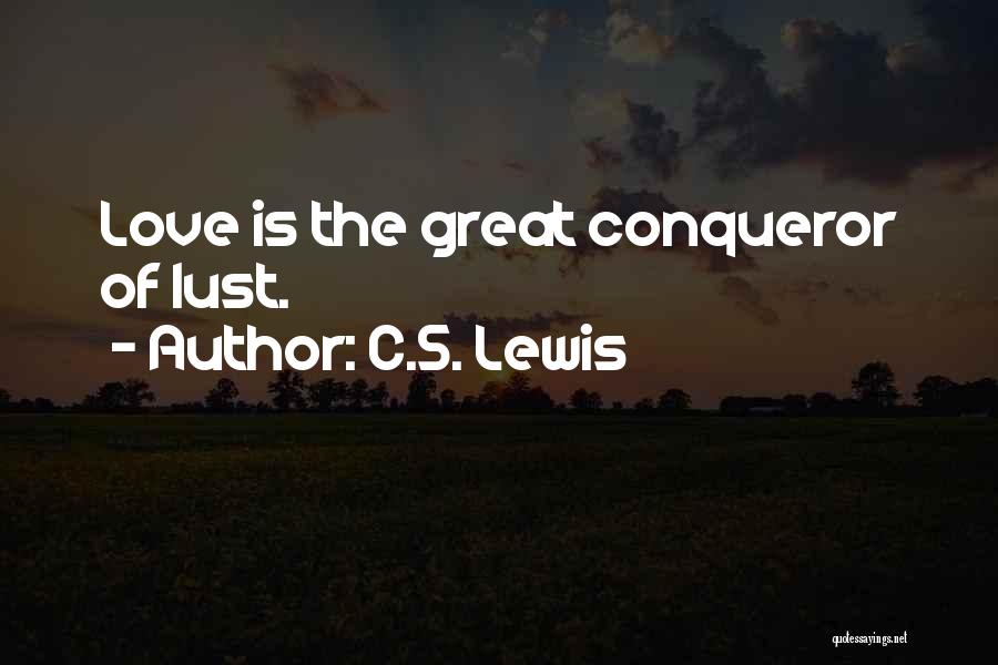 Conqueror Quotes By C.S. Lewis