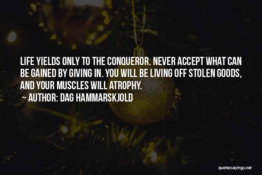 Conqueror Quotes By Dag Hammarskjold