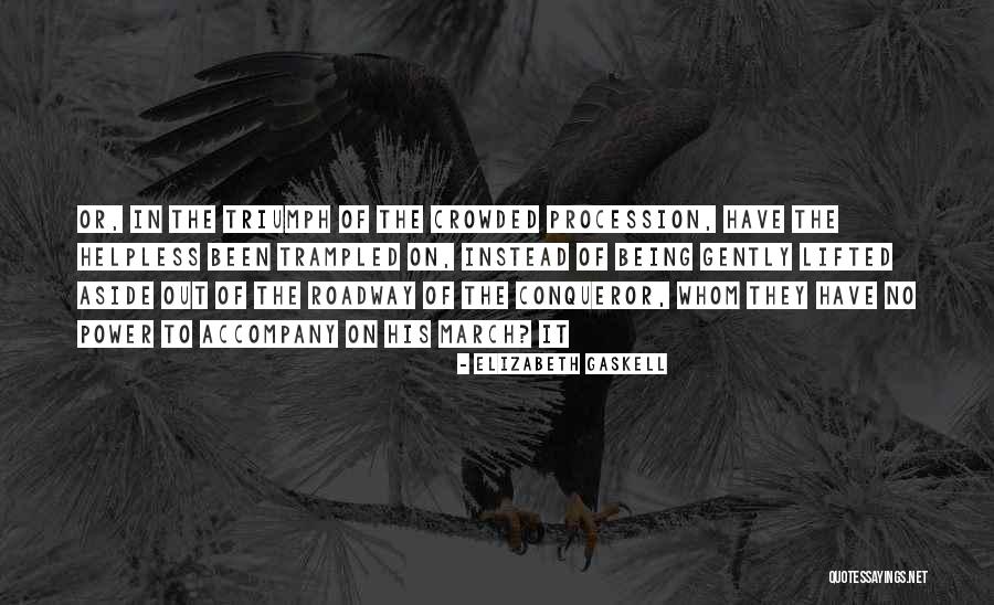 Conqueror Quotes By Elizabeth Gaskell