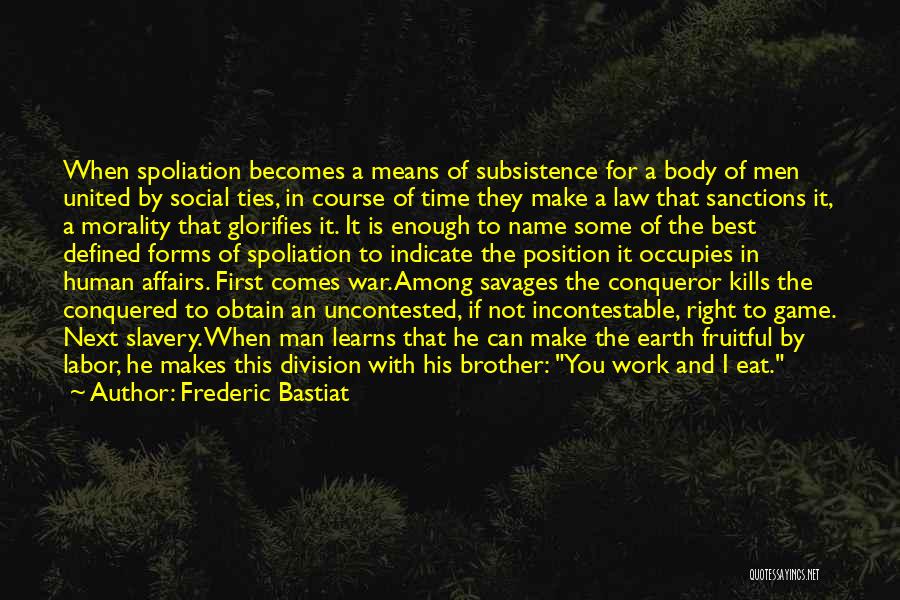 Conqueror Quotes By Frederic Bastiat