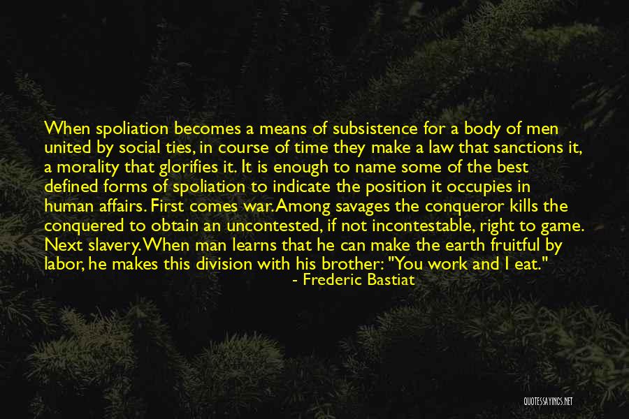 Conqueror Quotes By Frederic Bastiat