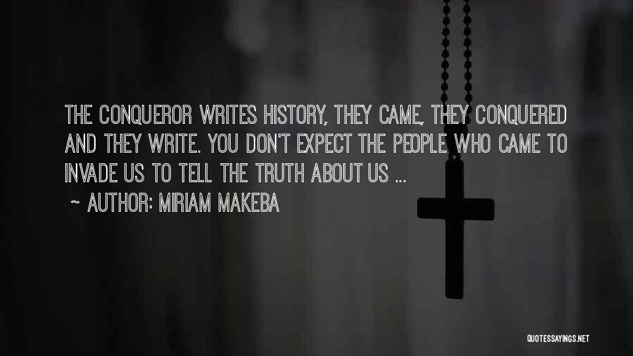 Conqueror Quotes By Miriam Makeba