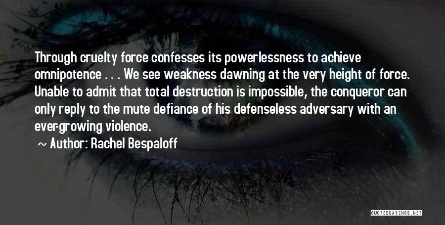 Conqueror Quotes By Rachel Bespaloff