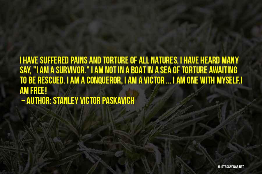 Conqueror Quotes By Stanley Victor Paskavich
